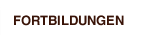 FORTBILDUNGEN